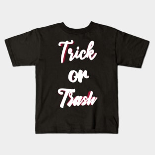 trick or trash Kids T-Shirt